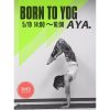 5/19（日）BORN TO YOG with Aya.
